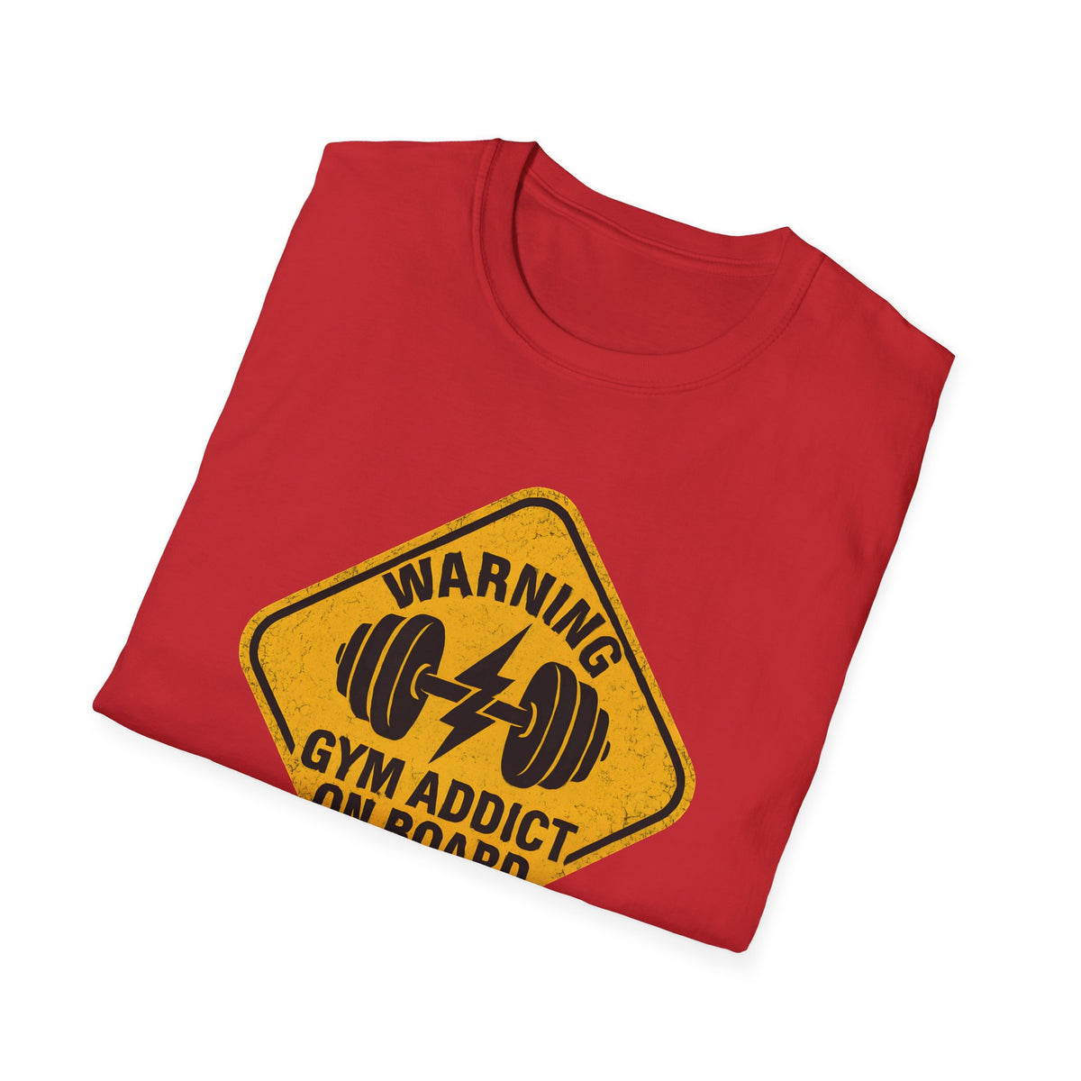 Gym Addict On Board T-Shirt
