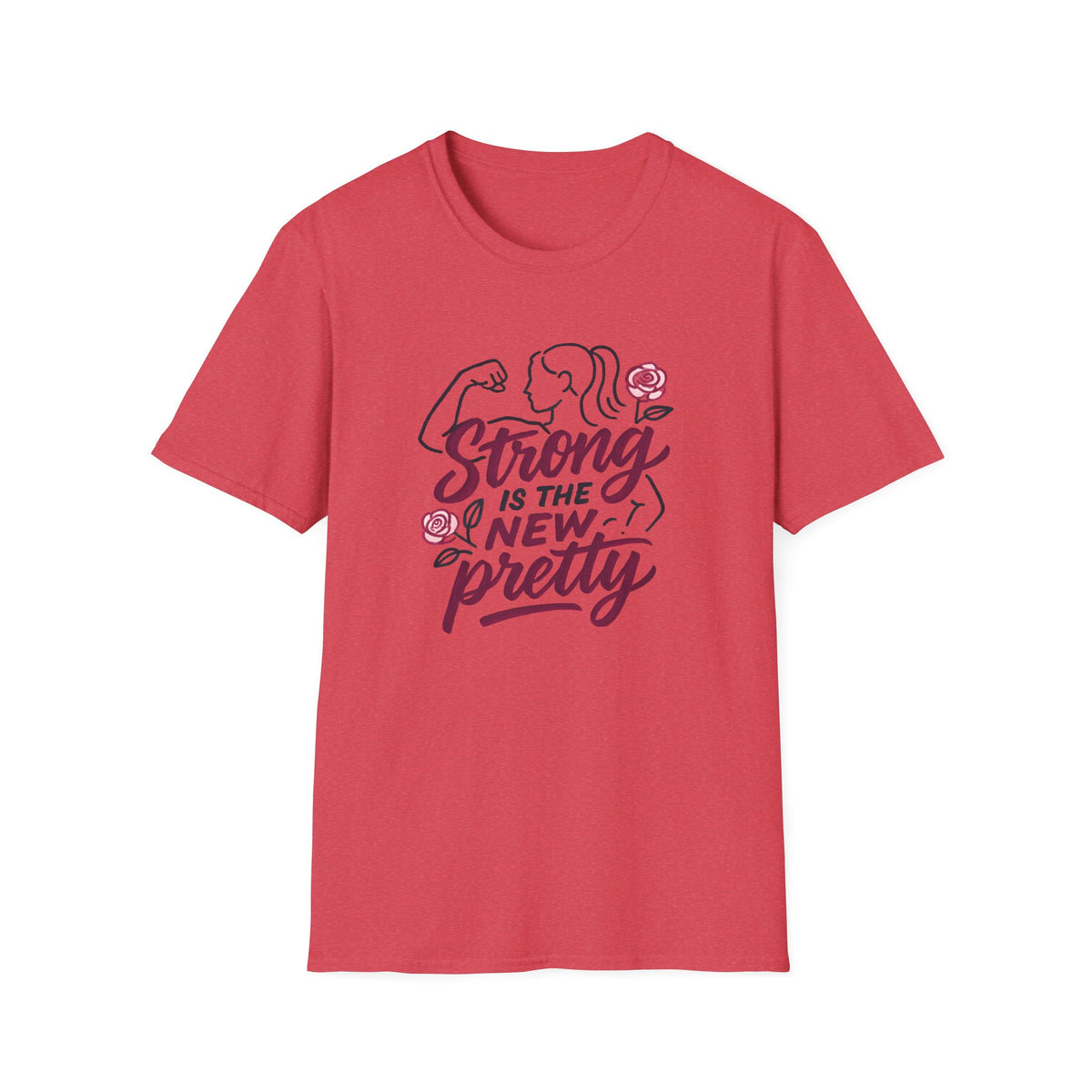 Strong Is New Pretty T-Shirt