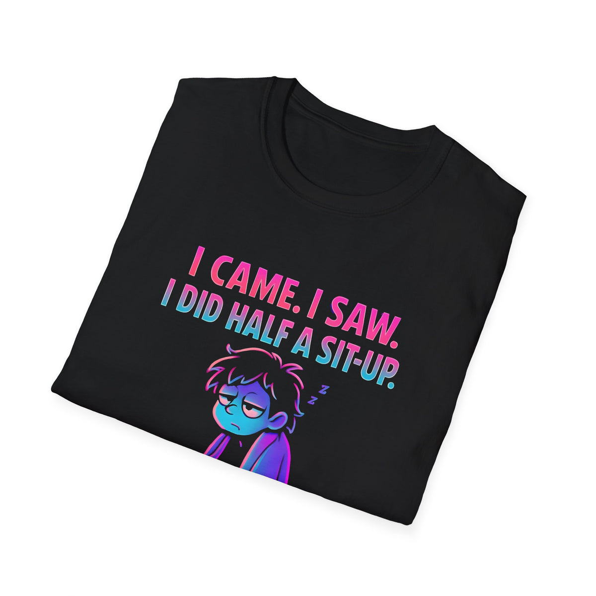 Exhausted Sit-Up Attempt T-Shirt
