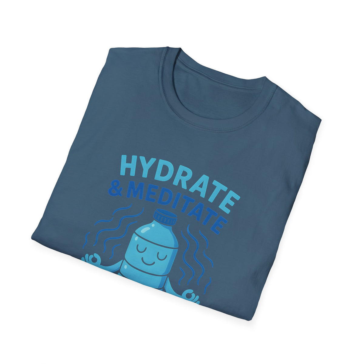 Hydrate and Meditate T-Shirt