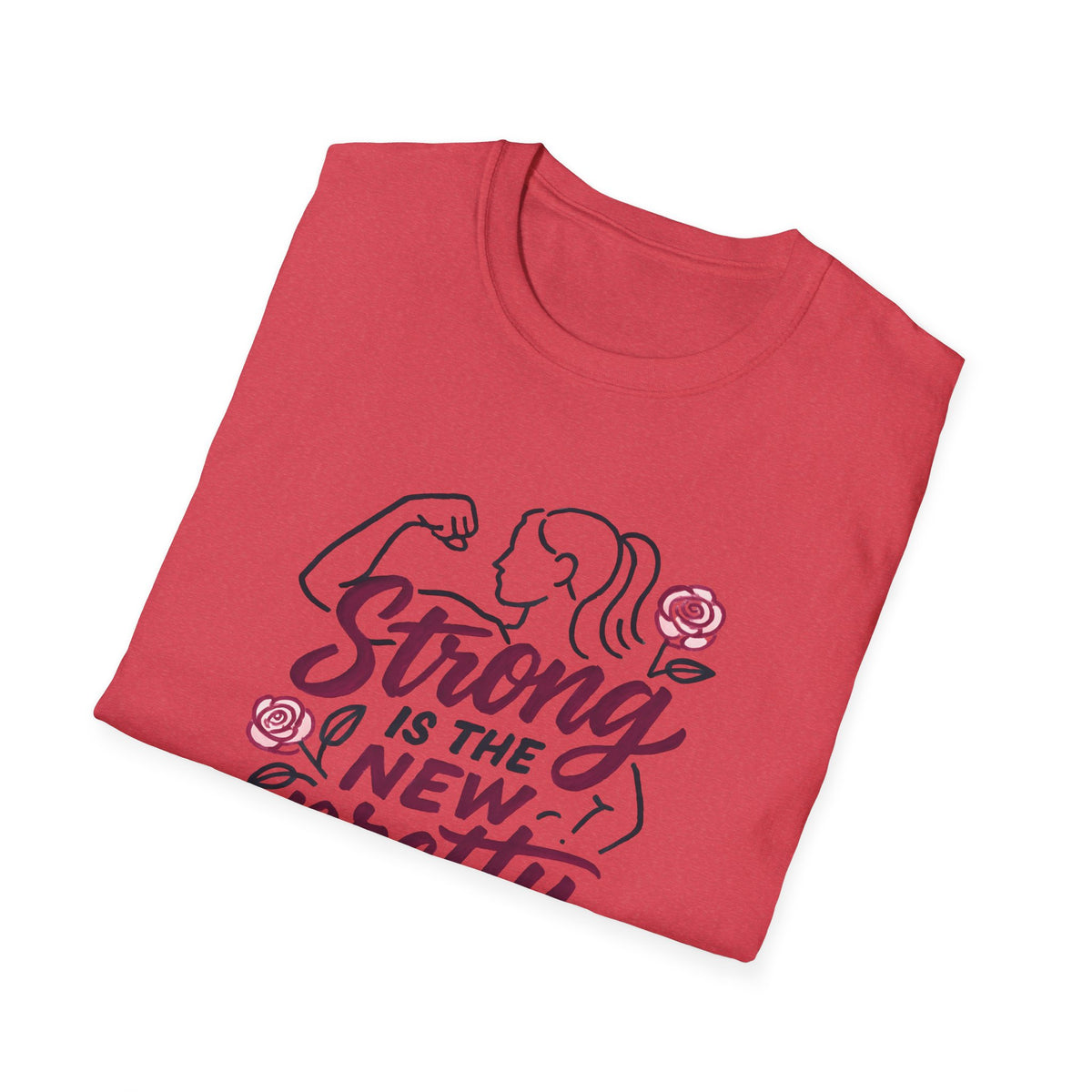 Strong Is New Pretty T-Shirt