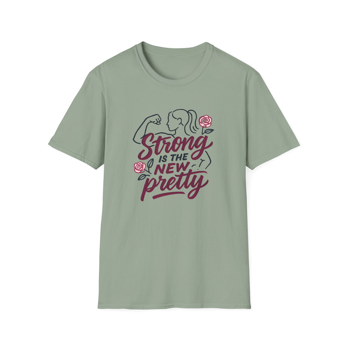 Strong Is New Pretty T-Shirt