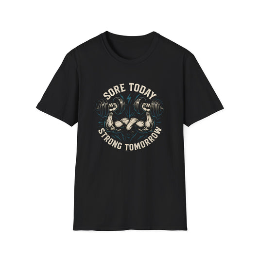 Sore Today Strong Tomorrow T-Shirt