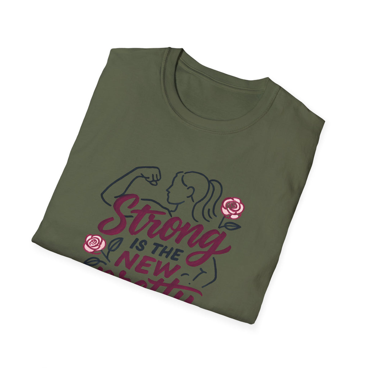 Strong Is New Pretty T-Shirt