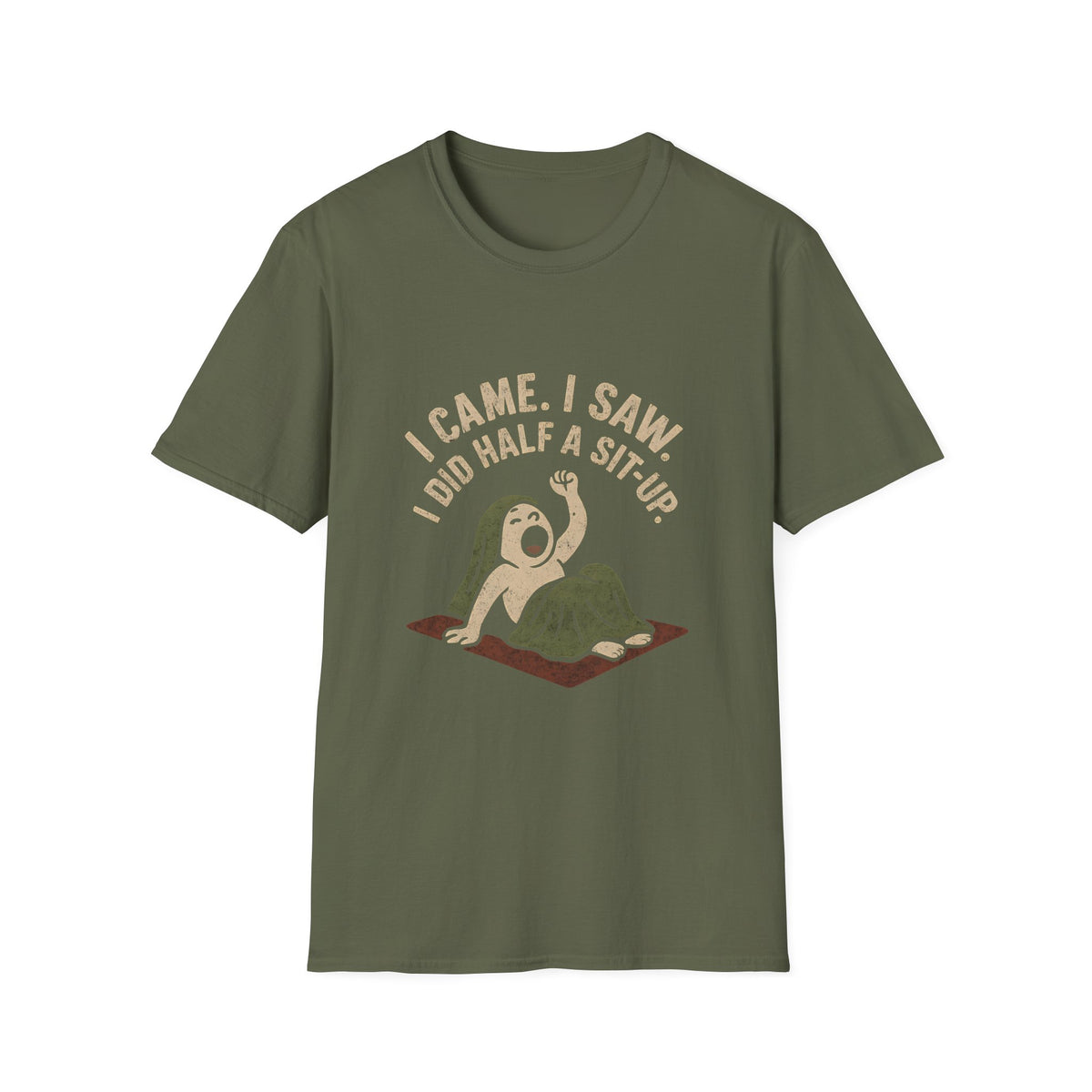 I Did Half Situp T-Shirt
