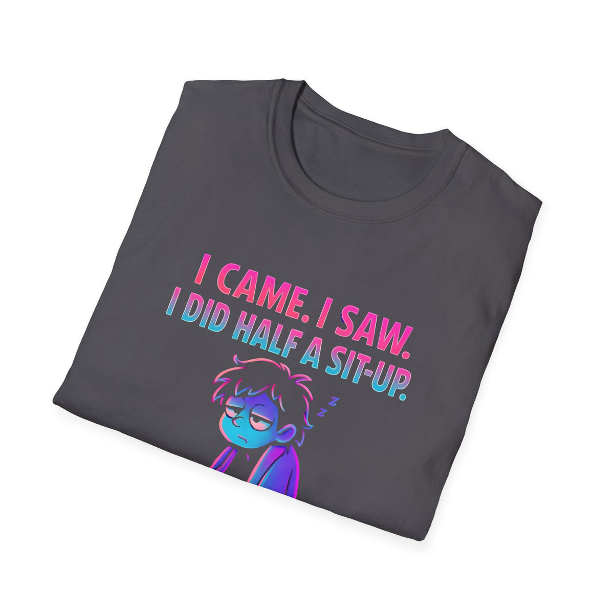 Exhausted Sit-Up Attempt T-Shirt