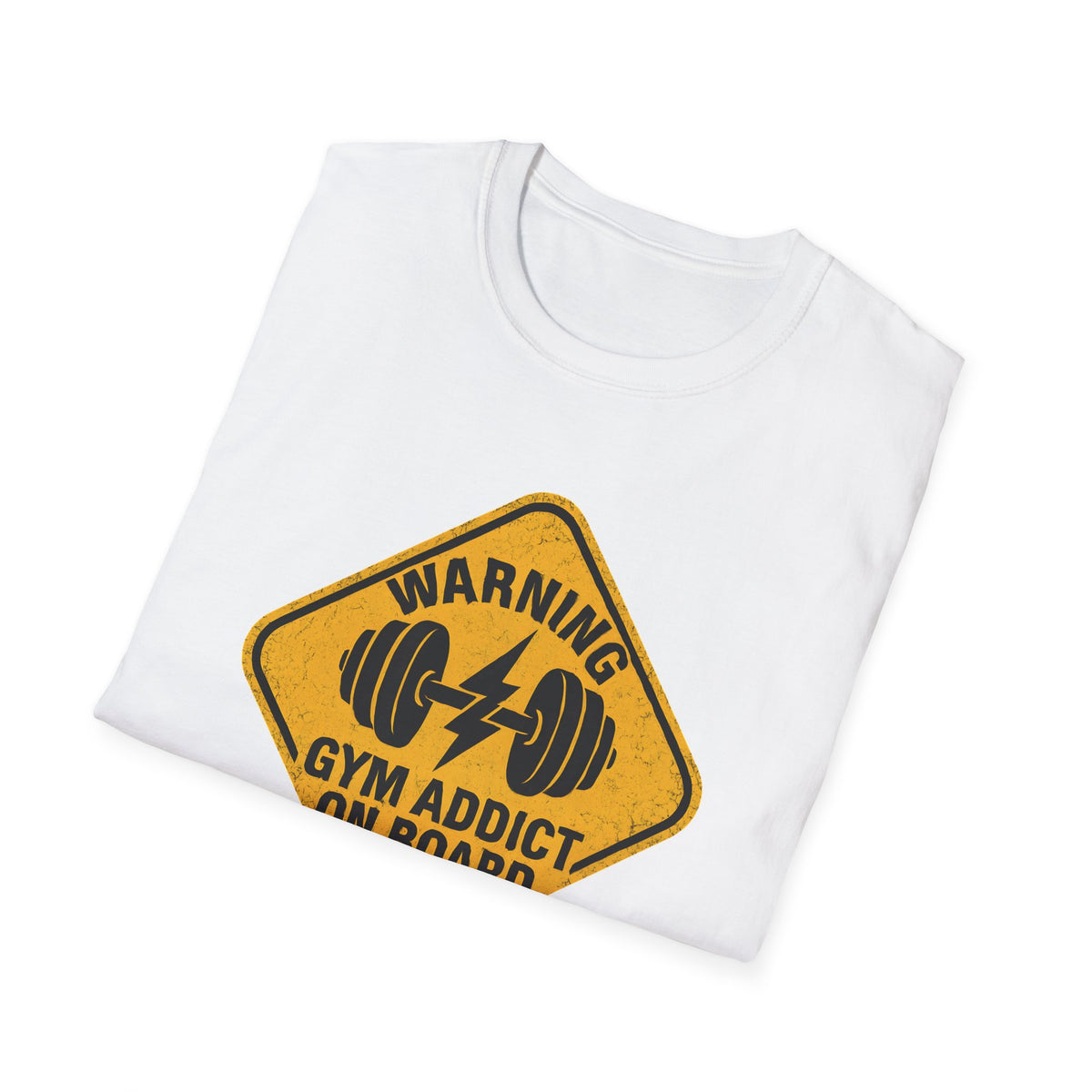 Gym Addict On Board T-Shirt