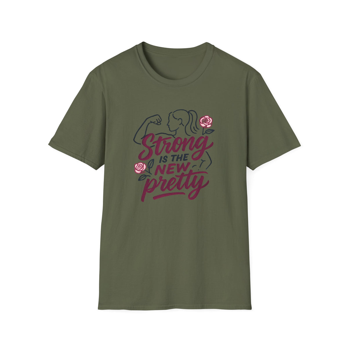 Strong Is New Pretty T-Shirt