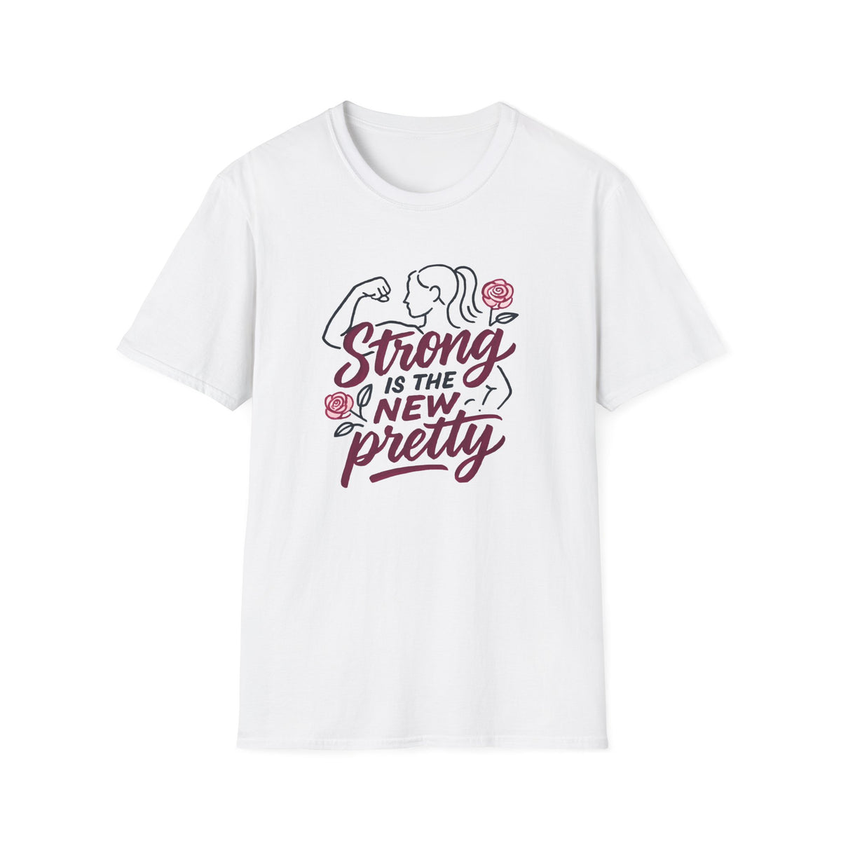 Strong Is New Pretty T-Shirt