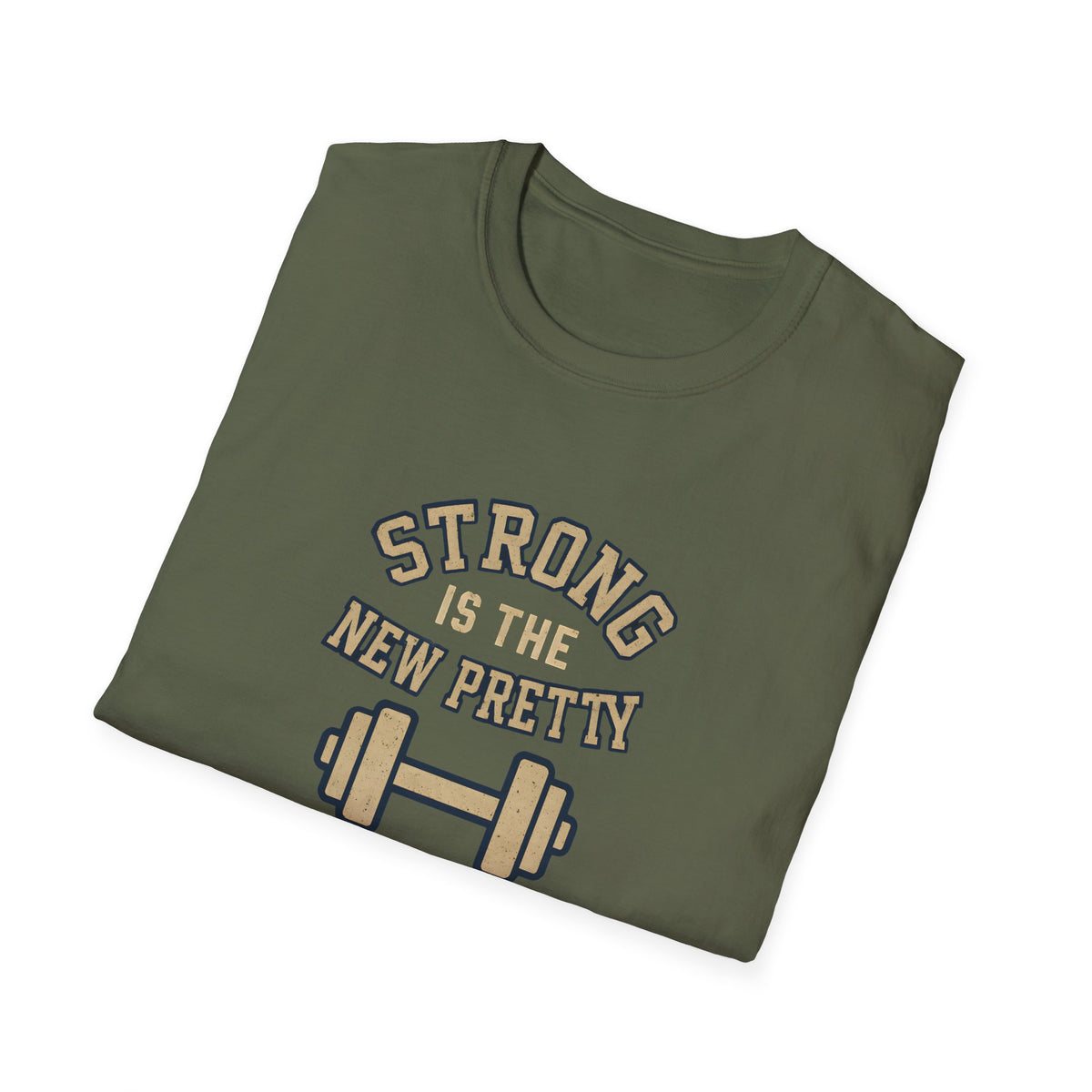 Strong Is New Pretty T-Shirt