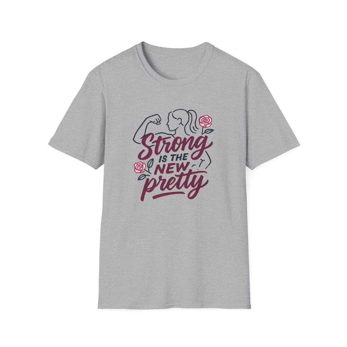 Strong Is New Pretty T-Shirt