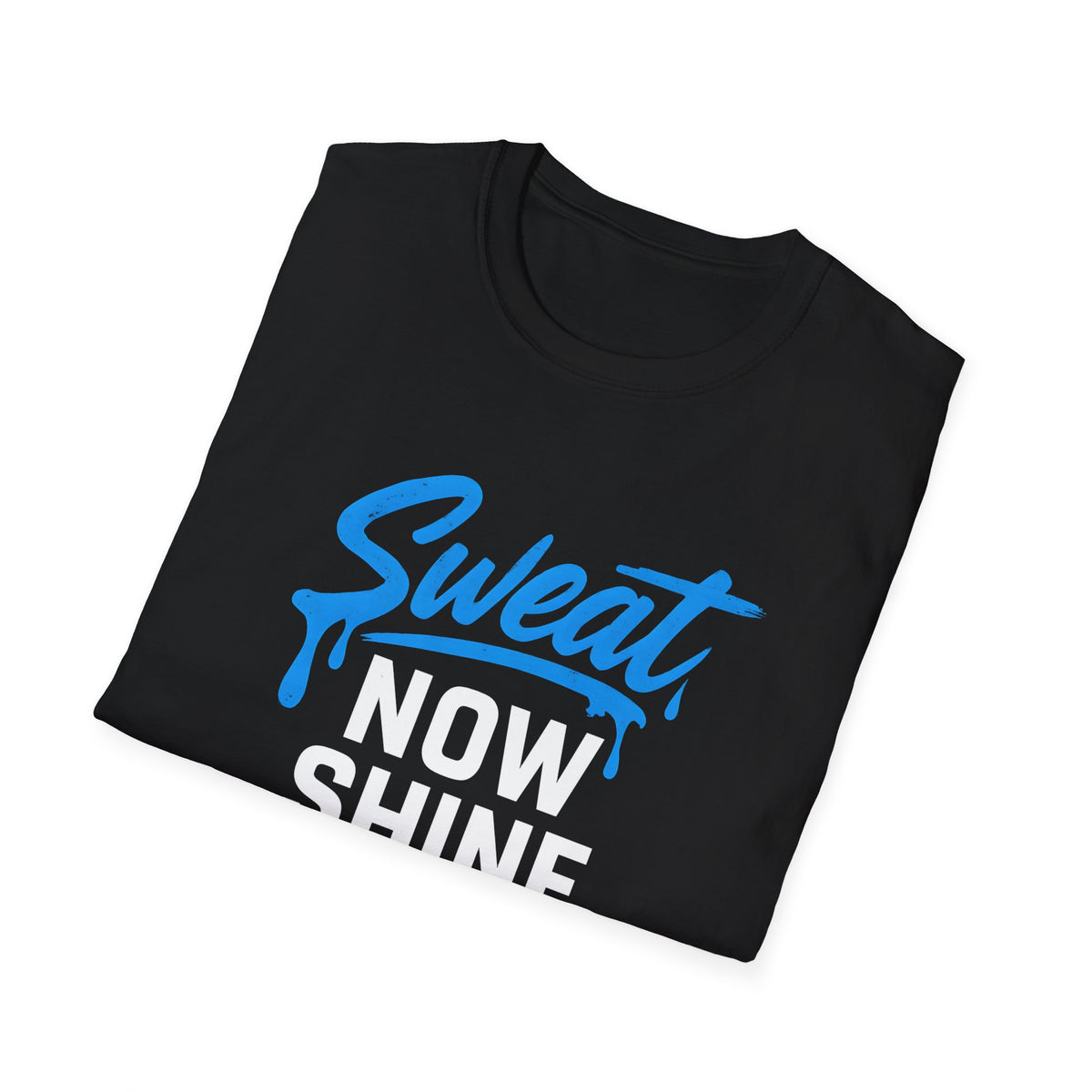 Sweet Now Shine Later T-Shirt
