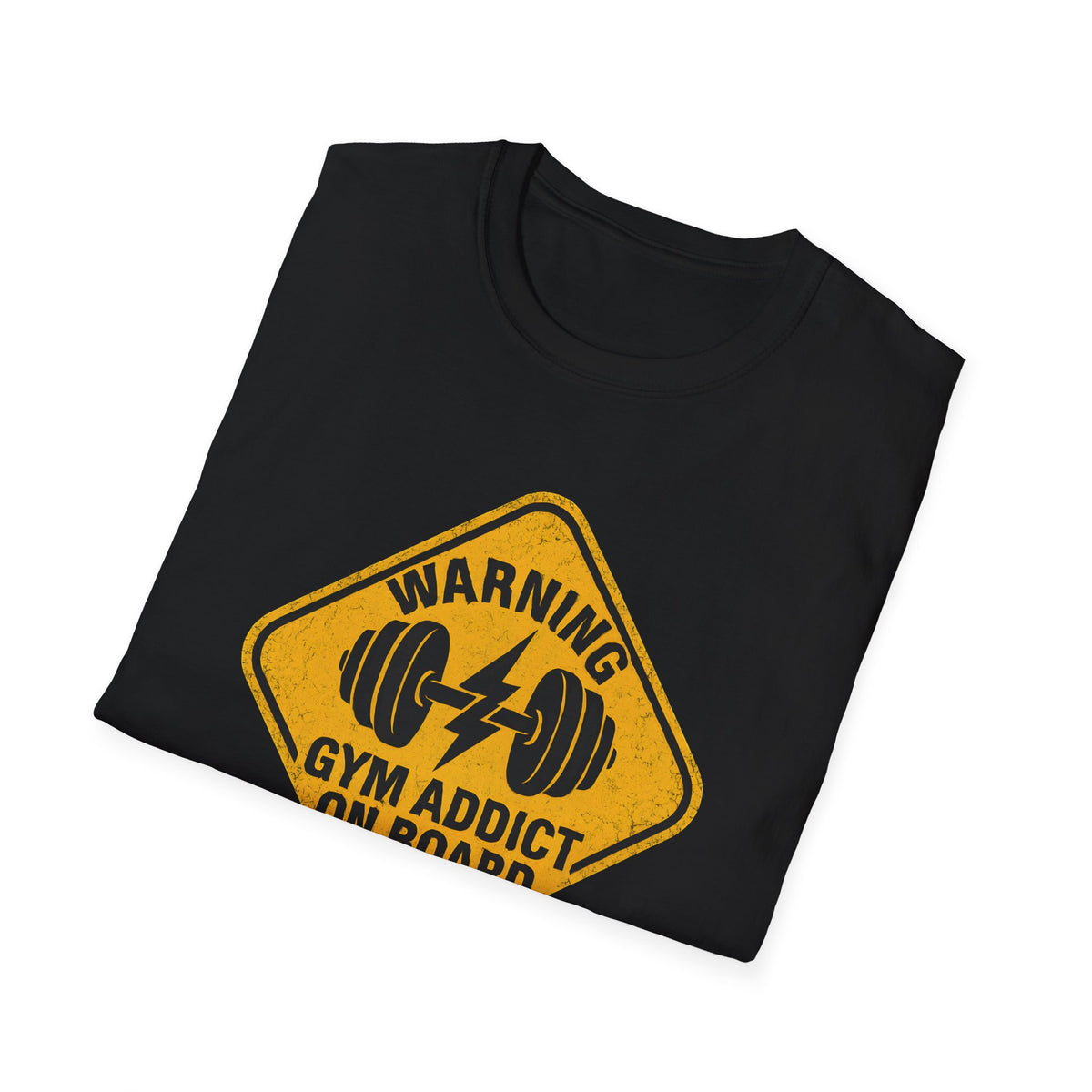 Gym Addict On Board T-Shirt