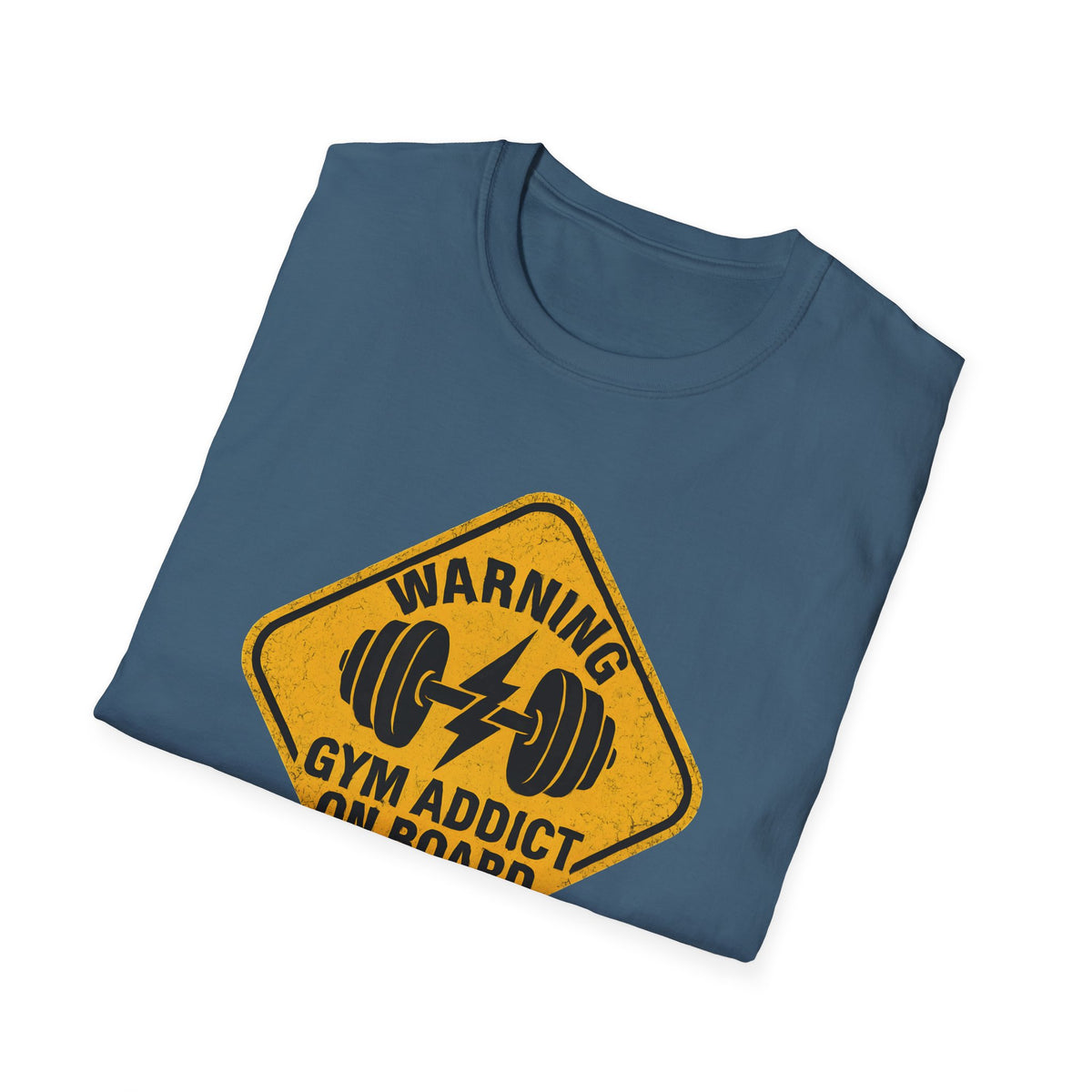 Gym Addict On Board T-Shirt